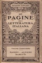 Le pagine della letteratura italiana. Antologia dei passi migliori e più espressivi dei grandi secoli e dei buoni scrittori. Volume Undicesimo. Parini. Alfieri. Baretti. Seconda ristampa