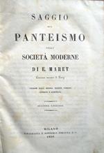Saggio sul panteismo nelle società moderne di E. Maret, Canonico onorario di Parigi. Versione sulla seconda edizione parigina riveduta e aumentata. Seconda edizione