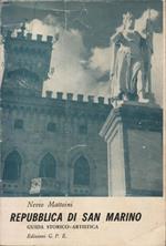 La Repubblica di San Marino. Guida storico-artistica. 99 illustrazioni in nero e 6 a colori, 1 pianta topografica