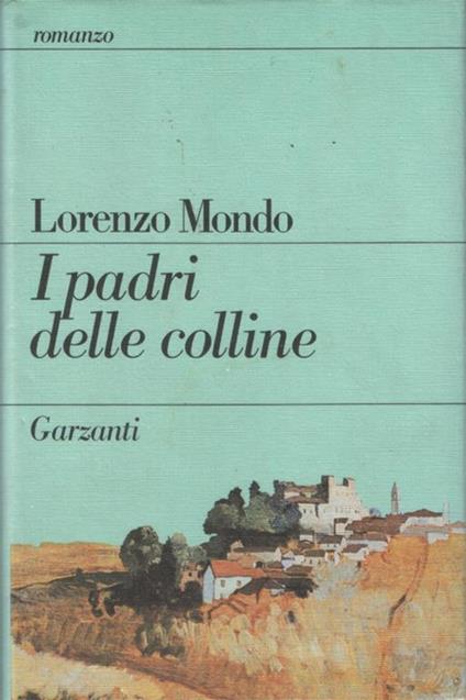 I padri delle colline - Lorenzo Mondo - copertina