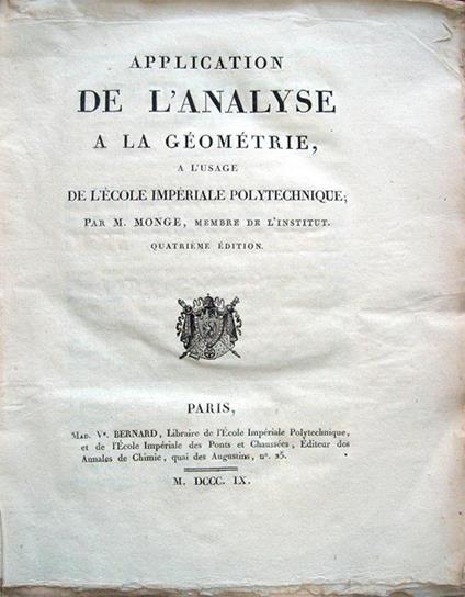 Application de l'Analyse à la Géométrie, à l'usage de l'École Impériale Polytechnique par M. Monge, membre de L'Institut. Quatrième édition - Gaspard Monge - copertina