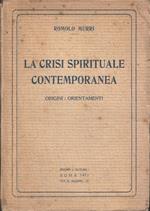 La crisi spirituale contemporanea. Origini - Orientamenti. Copia autografata. Copia autografata