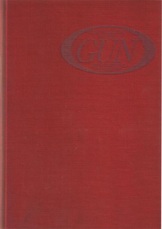 The treasury of the gun. Technical consultation by Howard L. Blackmore President of the Arms and Armour Society of Great Britain, Claude Blair, Victoria and Albert Museum, London, William Reid, H. M. Tower of London - Harold L. Peterson - copertina