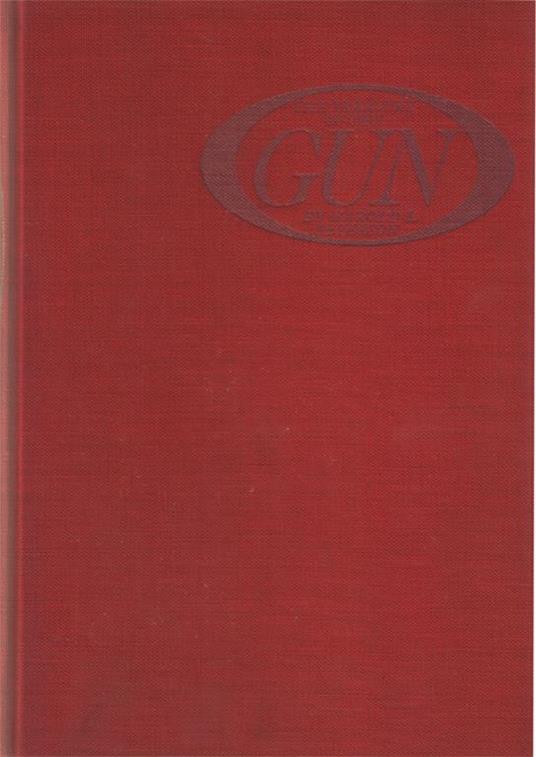 The treasury of the gun. Technical consultation by Howard L. Blackmore President of the Arms and Armour Society of Great Britain, Claude Blair, Victoria and Albert Museum, London, William Reid, H. M. Tower of London - Harold L. Peterson - copertina