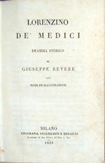 Lorenzino de' Medici. Dramma storico. Con note e illustrazioni