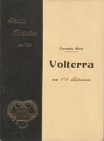 Volterra. Con 2 tavole e 172 illustrazioni (di cui 114 da fotografie fatte appositamente). III edizione