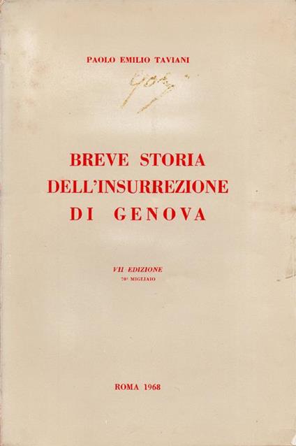 Breve storia dell'insurrezione di Genova. VII edizione, 70° migliaio - Paolo E. Taviani - copertina