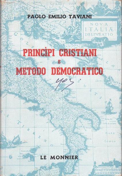 Principi cristiani e metodo democratico - Paolo E. Taviani - copertina