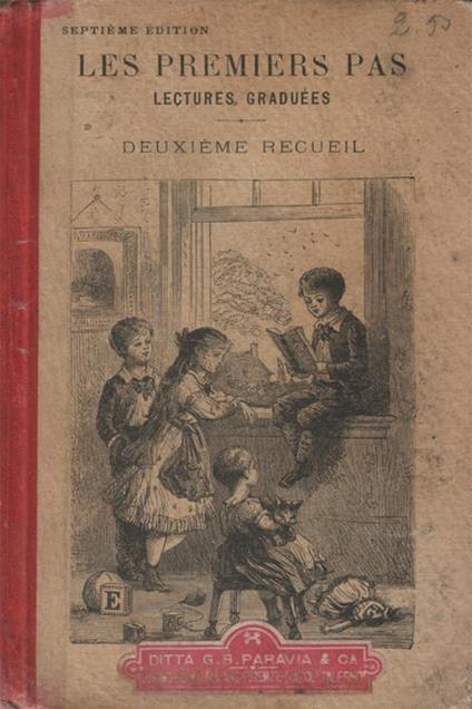 Les premiers pas. Lectures graduées et illustrées par quelques amis de l'enfance. Second recueil. Septième édition - copertina
