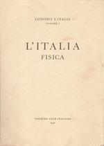 Conosci l'Italia. Volume I. L'Italia fisica. 1 carta geografica, 131 cartine e schizzi, 211 fotoincisioni