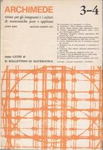 Archimede. Rivista per gli insegnanti e i cultori di matematiche pure e applicate. Anno XXIII. N. 3-4. Maggio-Agosto 1971. Anno LXVIII di Il Bollettino di matematica