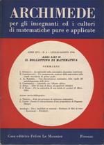 Archimede. Rivista per gli insegnanti e i cultori di matematiche pure e applicate. Anno XVI. N. 4. Luglio-Agosto 1964. Anno LXI di Il Bollettino di matematica