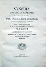 Synodus Diocesana Genuensis ab Em.mo ac Rev.mo Domino Fr. Placido Maria ordinis Beatissimae Mariae de Monte Carmelo. Presbytero Cardinali Tadini Archiepiscopo Genuensi habita in templo metropolitano diebus 11, 12, 13 Septembris anno 1838