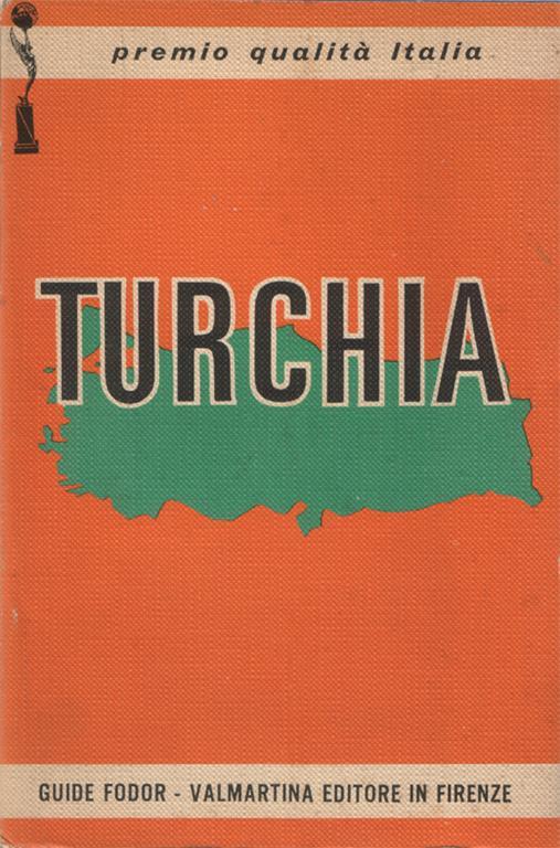 Turchia. Storia. Vita. Folclore e tutte le informazioni utili al turista - copertina