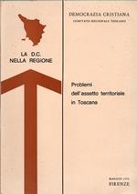 Problemi dell'assetto territoriale in Toscana. Maggio 1973, Firenze