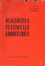 Diagnostica funzionale emodinamica. Prefazione del Prof. Giulio Sotgiu, Direttore dell'Istituto di Clinica Medica Generale e Terapia Medica dell'Università di Bologna