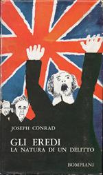 Gli eredi - La natura di un delitto, di Joseph Conrad. Introduzione di Claudio Gorlier, con un saggio di Henry Louis Mencken