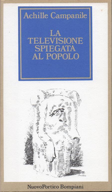 La televisione spiegata al popolo - Achille Campanile,Oreste Del Buono - copertina