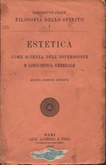 Estetica come scienza dell'espressione e linguistica generale. Teoria e Storia. Quarta edizione riveduta