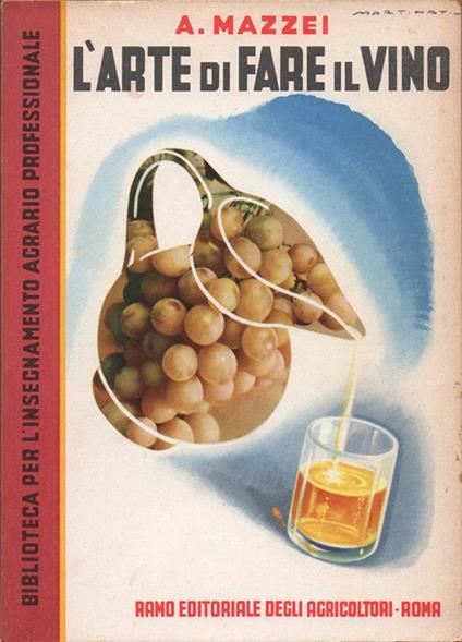 La arte di fare il vino. IV edizione ampliata ed aggiornata - Alfredo Mazzei - copertina