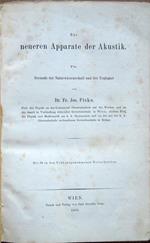 Die neueren Apparate der Akustik. Für Freunde der Naturwissenschaft und der Tonkunst von Dr. Fr. Jos. Pisko, Prof. der Physik an der Communal - Oberrealschule auf der Wieden ... Mit 96 in den Text aufgenommenen Holzschnitten