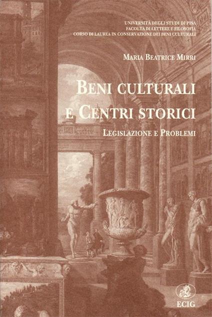 Beni culturali e centri storici - Maria Beatrice Mirri - copertina