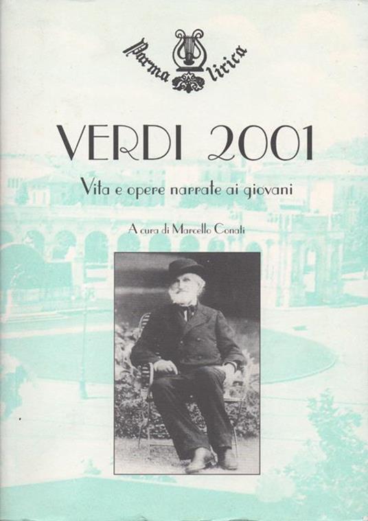 Verdi 2001. Vita e opere narrate ai giovani - Marcello Conati - copertina