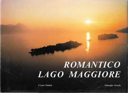 Romantico Lago Maggiore - Cesare Paulon,Gino Gerola - copertina
