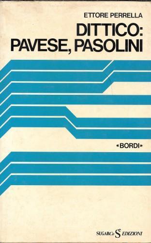 Dittico: Pavese, Pasolini - Ettore Perrella - copertina