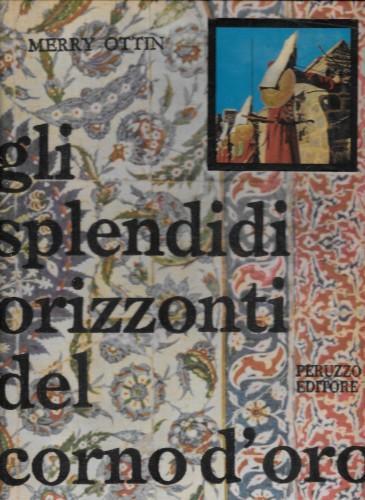 Gli splendidi orizzonti del Corno d'Oro - Merry Ottin - copertina