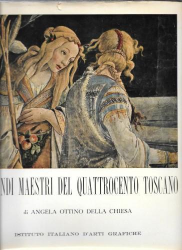 I grandi maestri del quattrocento toscano - Angela Ottino Della Chiesa - copertina