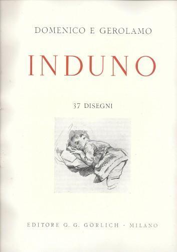 Domenico e Gerolamo Induno 37 disegni - Giorgio Nicodemi - copertina