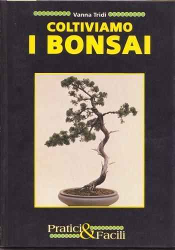Coltiviamo I Bonsai - Vanna Tridi - copertina