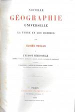 Nouvelle Geographie Universelle - La Terre et les hommes - L'Europe Meridionale (Grece, Turquie, Roumanie, Serbie, Italie, Espagne et Portugal)