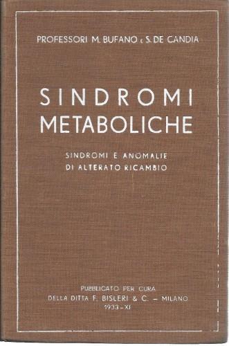 Sindromi metaboliche. Sindromi e anomalie di alterato ricambio - Michele Bufano - copertina