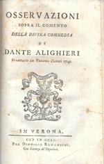 Il Paradiso di Dante Alighieri col comento del P. Pompeo Venturi della Compagnia di Gesù - unito con - Osservazioni sopra il commento della Divina Commedia di D. A. stampato in Verona l'anno 1749