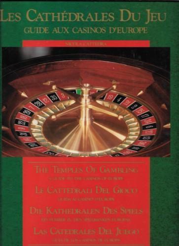 Les Cathédrales du Jeu. Guide aux Casinos d'Europe - Nicola Cattedra - copertina