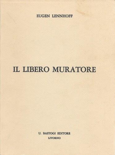 Il Libero Muratore - Eugen Lennhoff - copertina