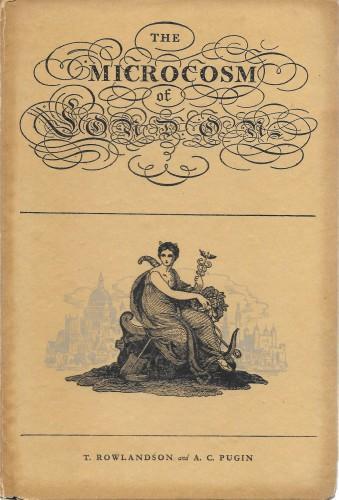 The Microcosm of London by T. Rowlandson & A. G. Pugin - John Summerson - copertina