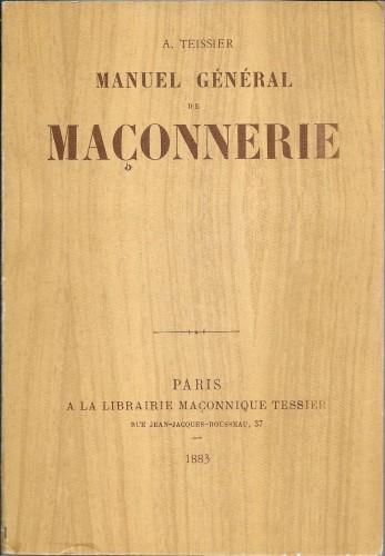 Manuel général de Maçonnerie - A. Teissier - copertina