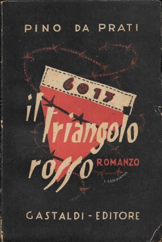 Il triangolo rosso del deportato politico n. 6017 - Pino Da Prati - copertina