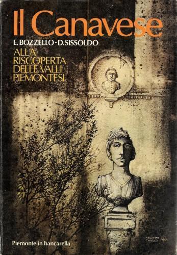 Il Canavese. Alla scoperta delle valli piemontesi - E. Bozzello - copertina