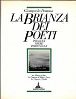 La Brianza dei Poeti. Paesaggi Opere Personaggi tra Monza e Asso tra Cassano d'Adda e Lecco tra Cusano e Cantù