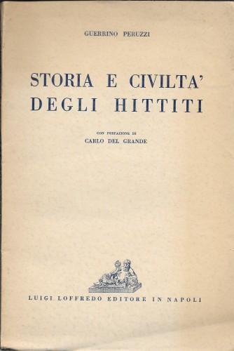 Storia e civiltà degli Hittiti - Guerrino Peruzzi - copertina