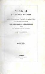 Viaggi, Relazioni e Memorie relative alla scoperta, alle antichità ed alla storia delle bellissime e vaste regioni del Perù, di Quito e del Messico scritte dal Montesinos, dal Velasco e dal Torozomoc