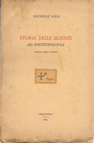 Storia delle scienze ed epistemologia. Galilei - Boyle - Planck - Michele Giua - copertina