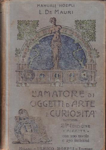 L'amatore di oggetti d'Arte e curiosità - Luigi De Mauri - copertina