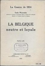 La Belgique neutre et loyale