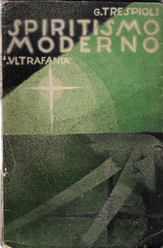 Ultrafania. Esegesi della fenomenologia intellettuale dello spiritismo moderno - Trespioli Gino - copertina
