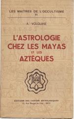 L' astrologie chez les Mayas et les Azteques